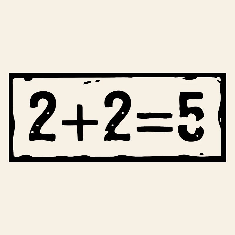 2 plus 2 equals 5