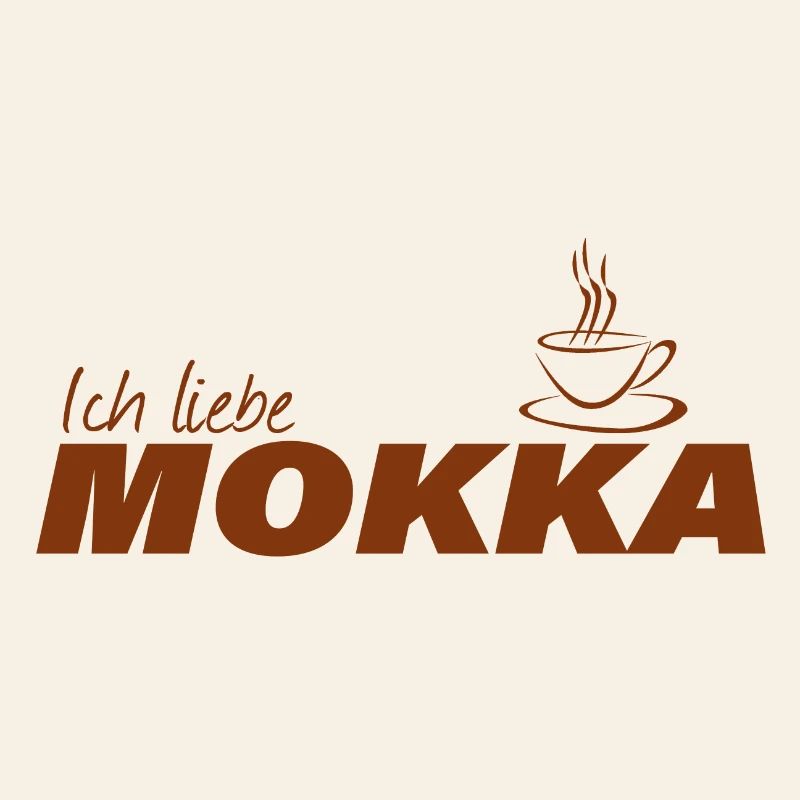 ICH LIEBE MOKKA