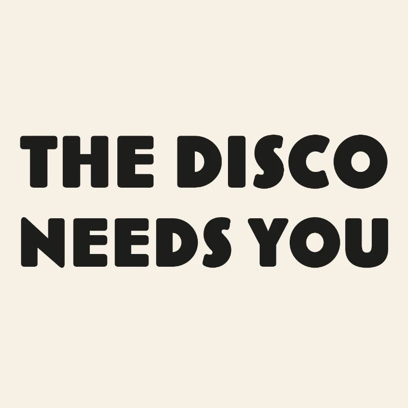 Disco, die dich DISCO-NEEDS-YOU ruft