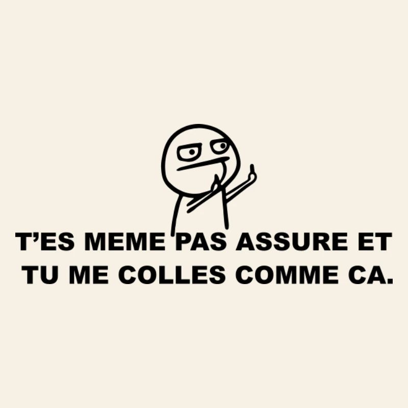 Colle Pas Comme Ça !