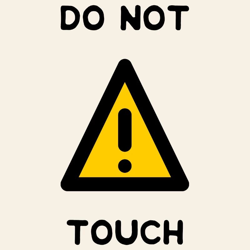 DO NOT TOUCH. PANEL. DANGER. HUMOR. FUNNY