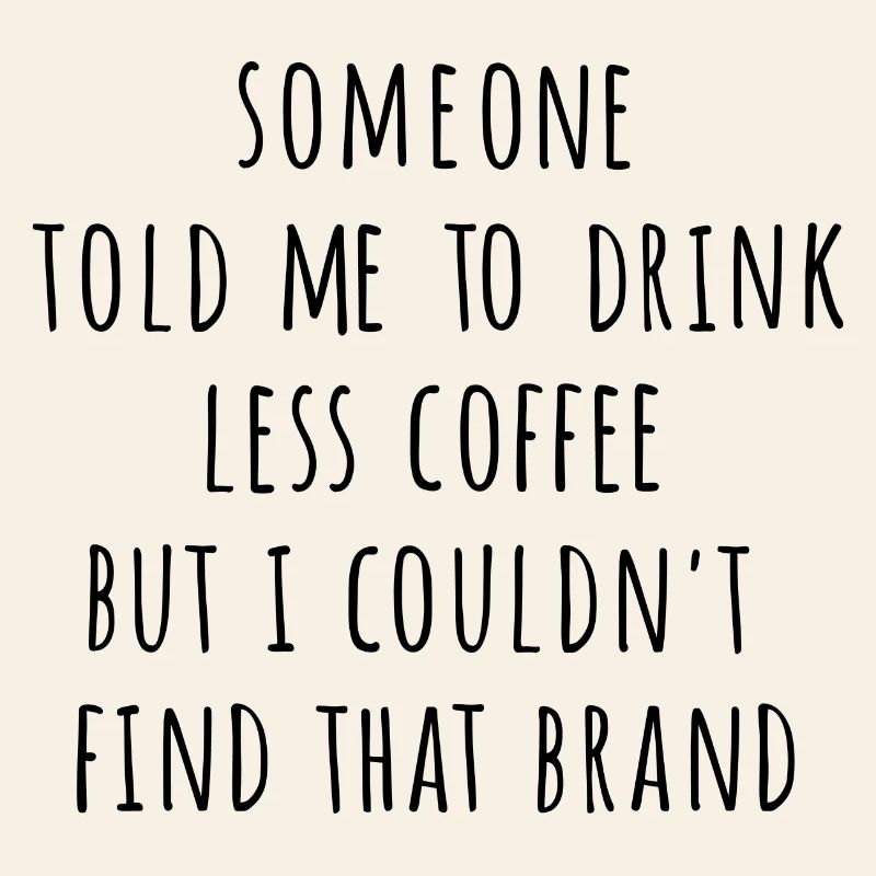 Less Coffee