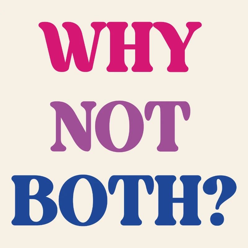 LGBT Pride Month - Bisexual Pride - Why Not Both?