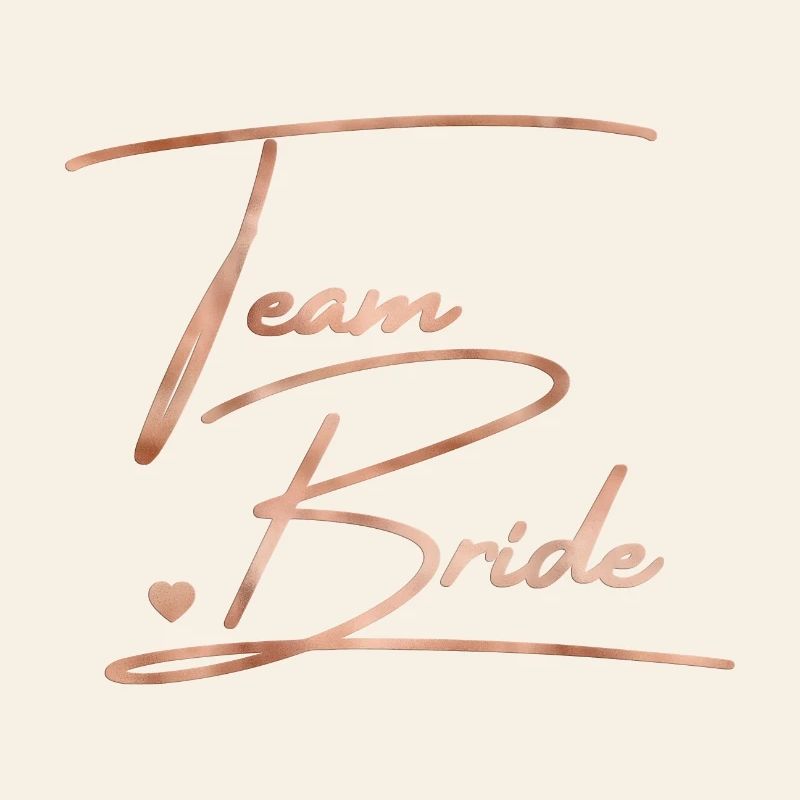 Team Bride! Customizable