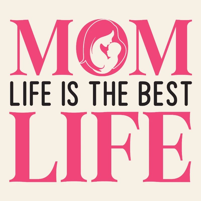 Das Leben der Mutter ist das beste Leben