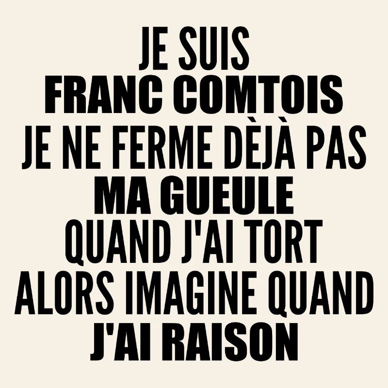 Franc comtois je ferme pas ma gueule franche comté
