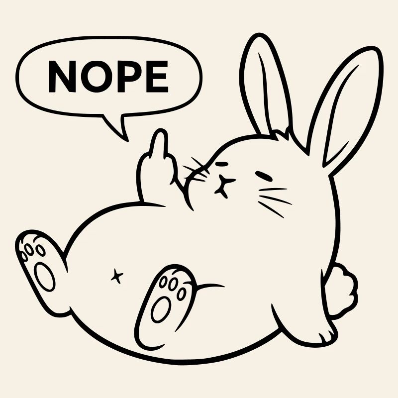 Nope Rabbit | Naughty Bunny Statement