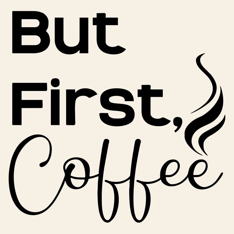 But first caffee