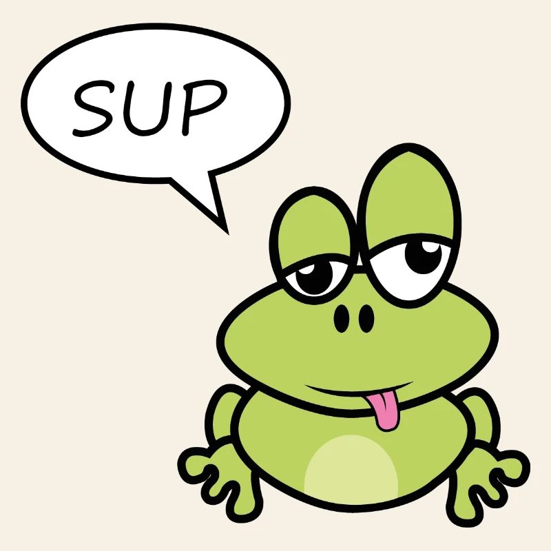 Little frog says sup