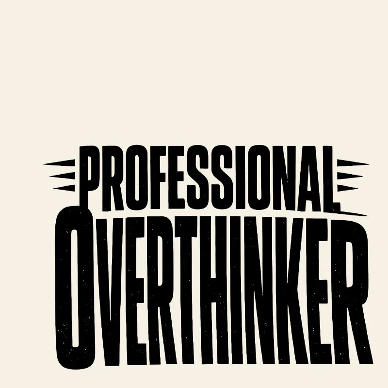professional Overthinker Bold
