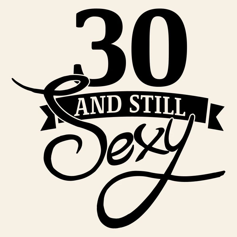 30 and still sexy