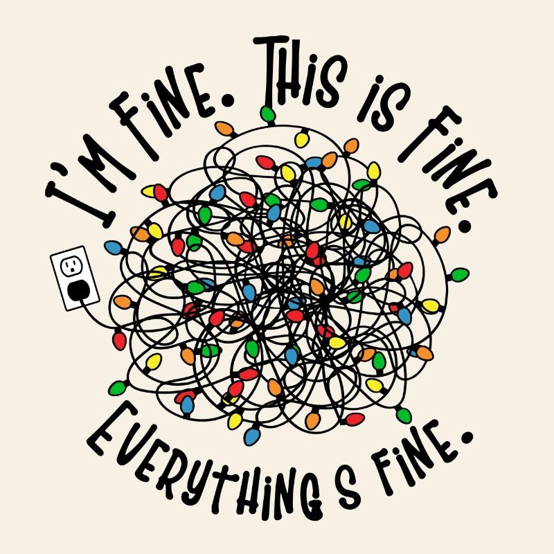 Funny Christmas - I'm Fine. This is Fun. Everythin