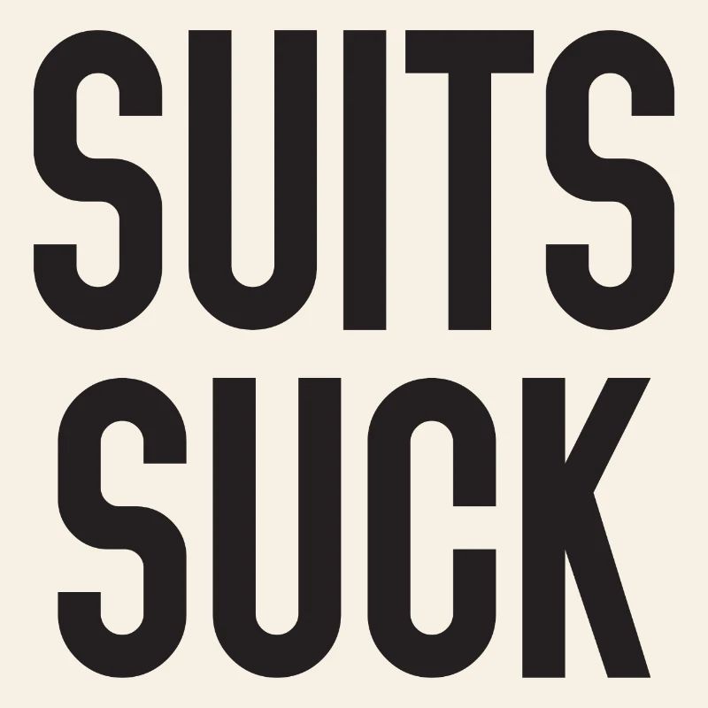 Suits Suck