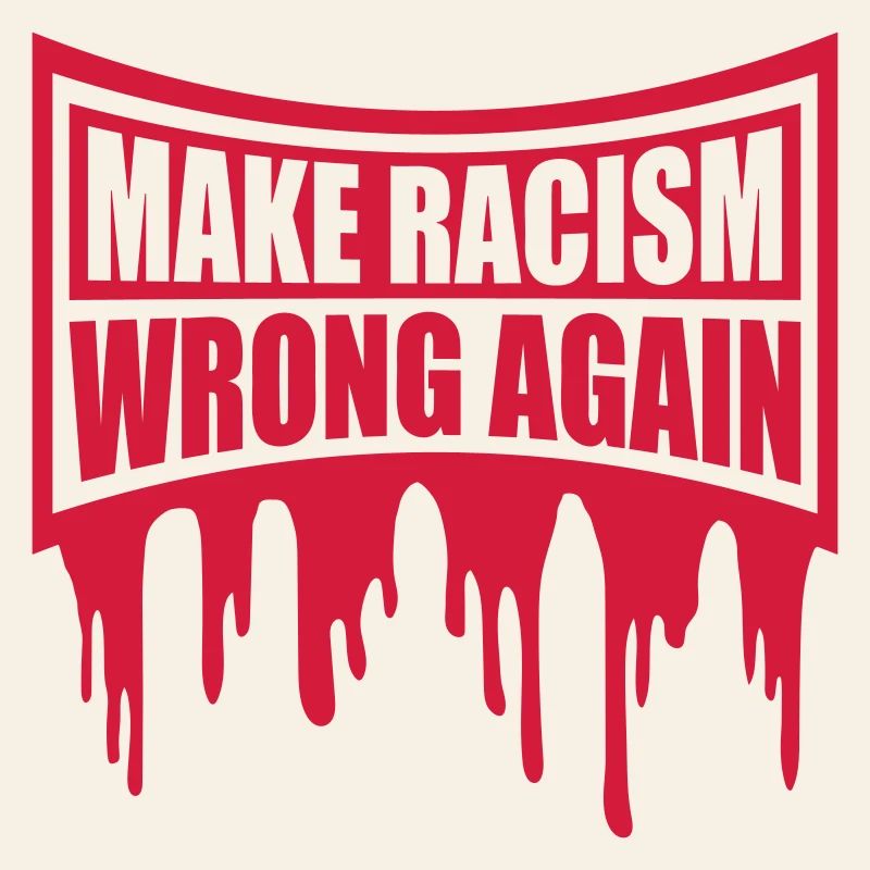 make racism wrong again