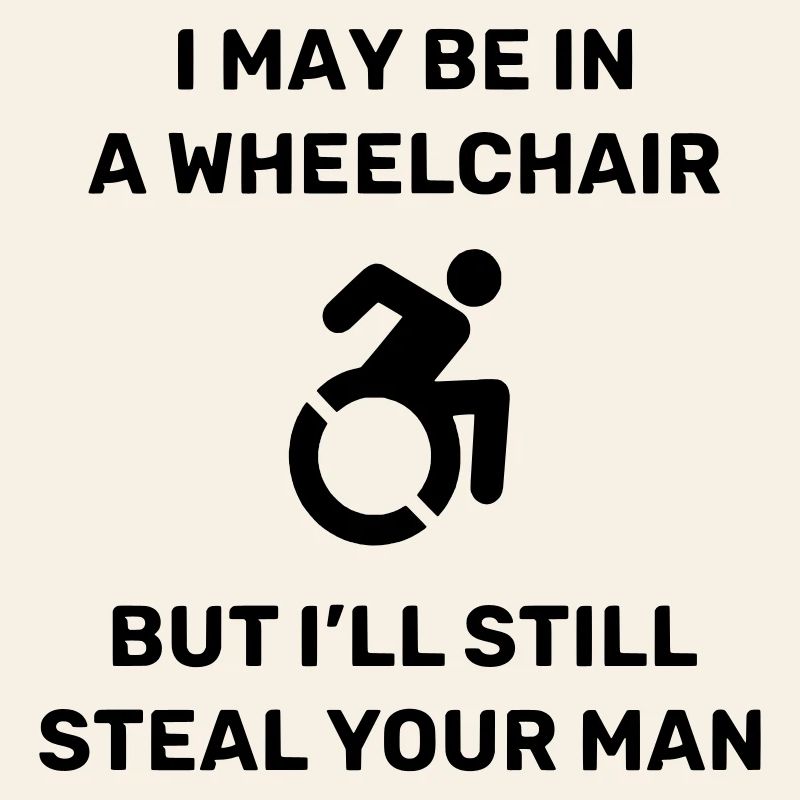 Beware, this wheelchair user is stealing your husband #