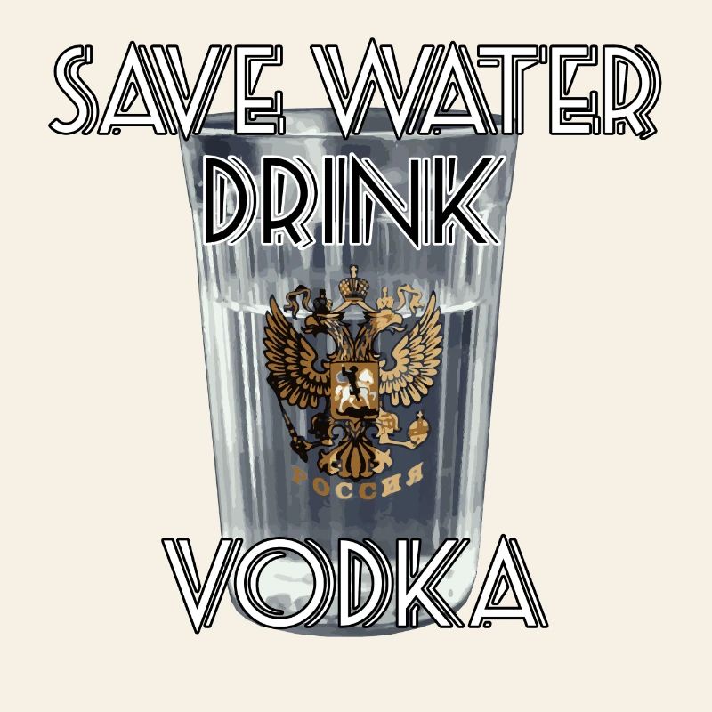 Save Water Drink Vodka Gift