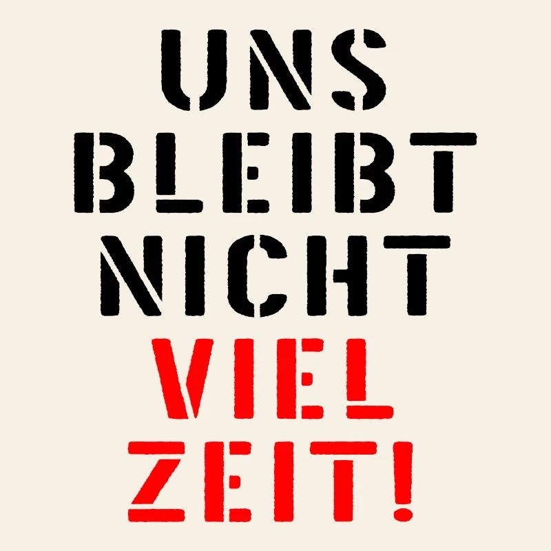 LEBENSZEIT DRINGLICHKEIT ZEIT SPRÜCHE