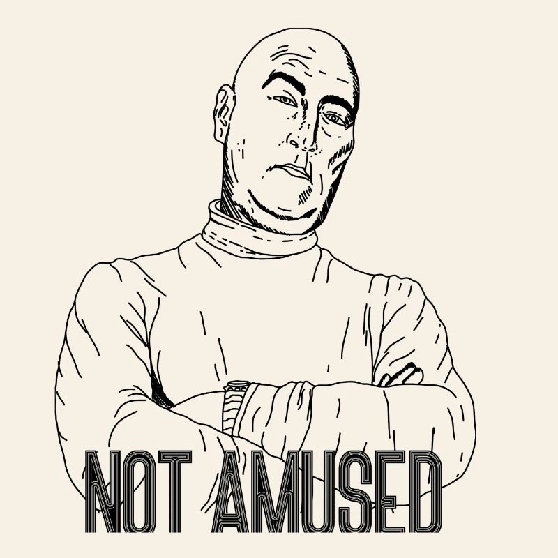 Pas amusé – Déclaration sarcastique