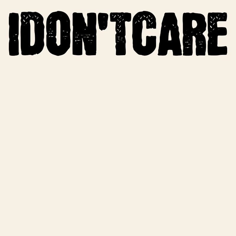 I don't care about the statement