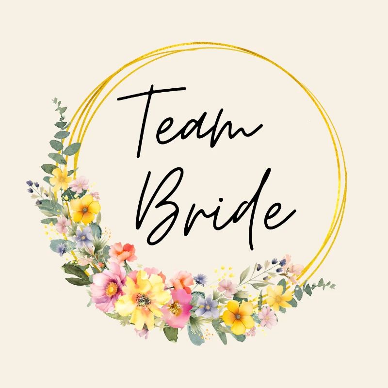 Team Bride! Customizable