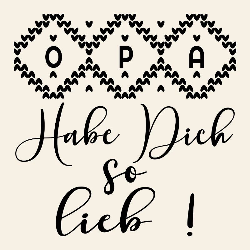 OPA HABE DICH SO LIEB - HERZ