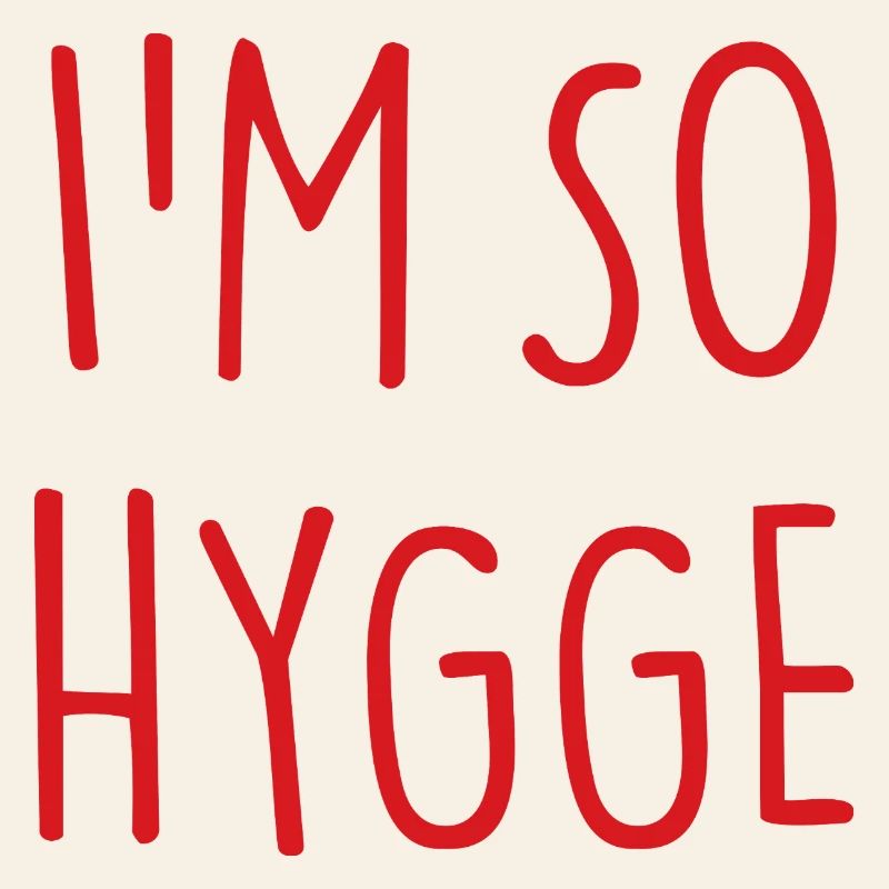I'M SO HYGGE