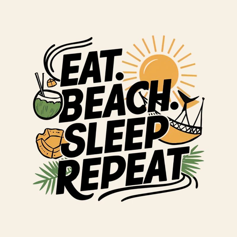 Eat Sleep Beach Repeat