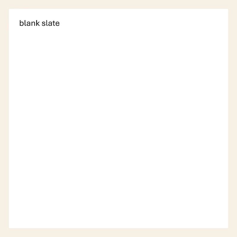 blank slate