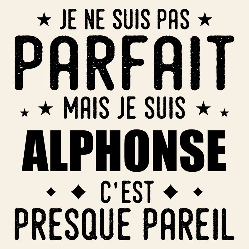 Alphonse : authentique, imparfait, top, perfection