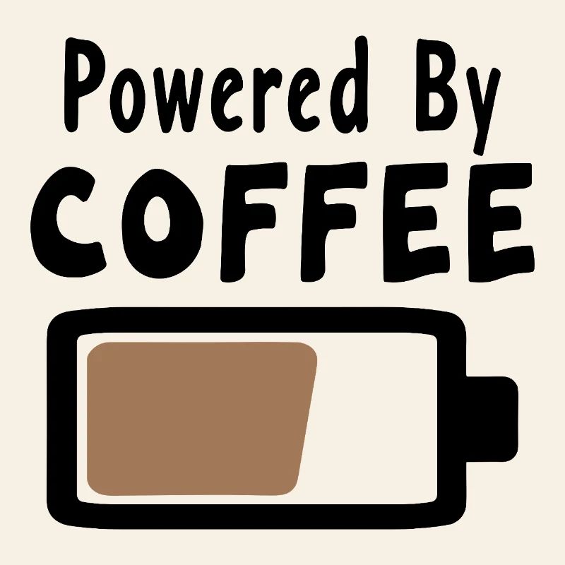 Powered By Coffee - Kaffee Statement Spruch