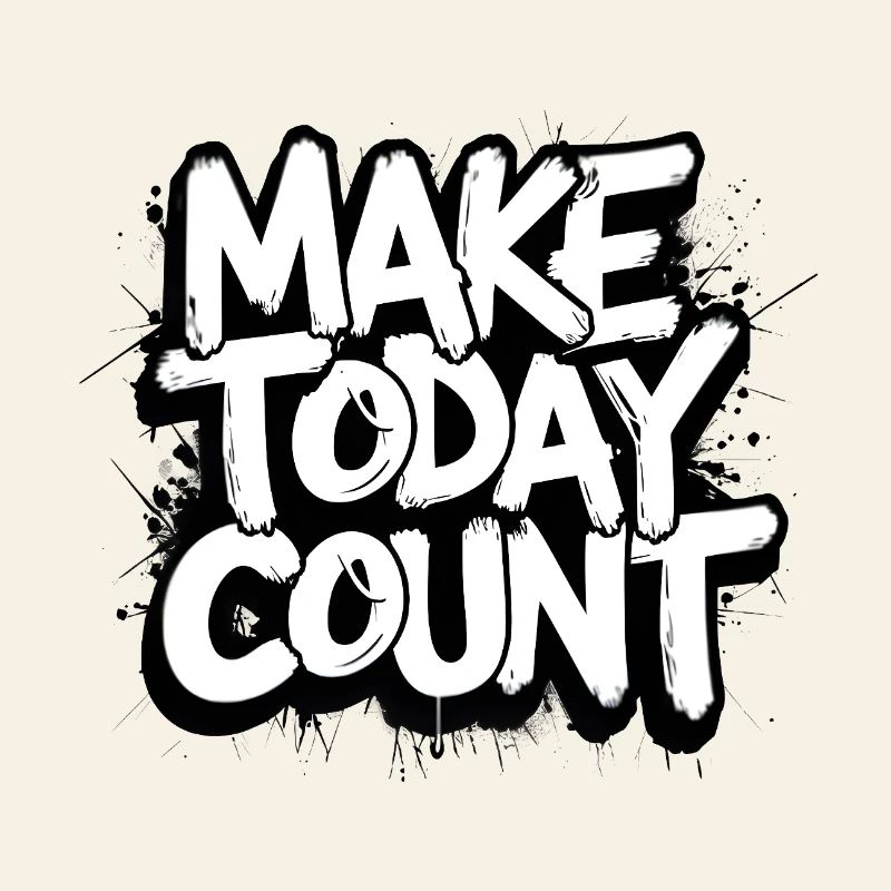 Make Today Count