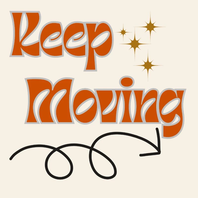 Keep moving