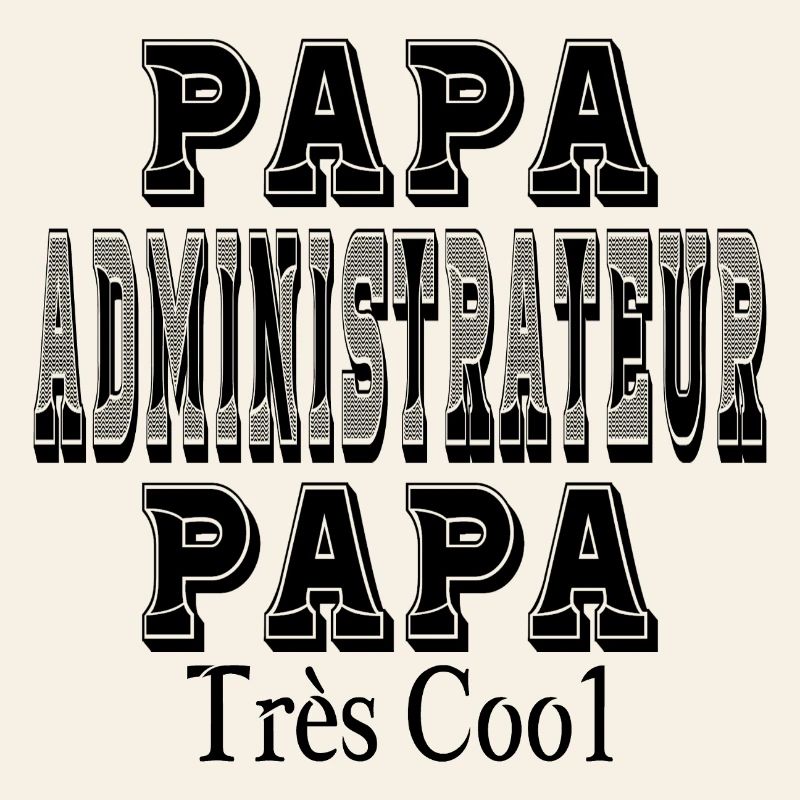 Dad Administrator Very Cool Dad