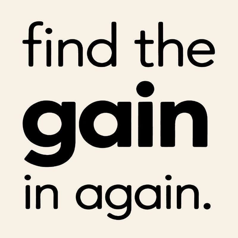 Find the Gain in Again