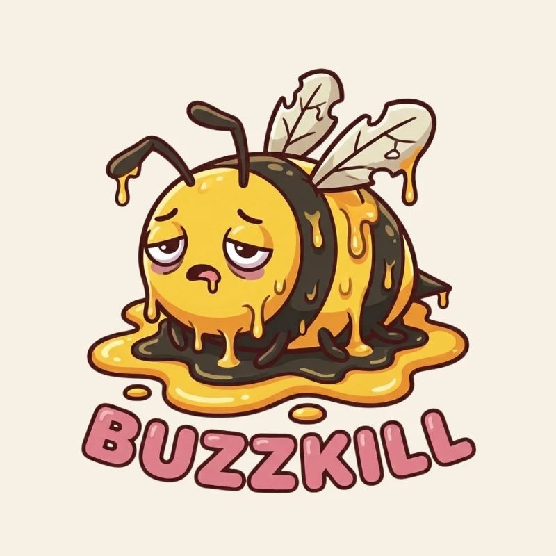 Don't Be A Buzzkill - Funny Bee Design