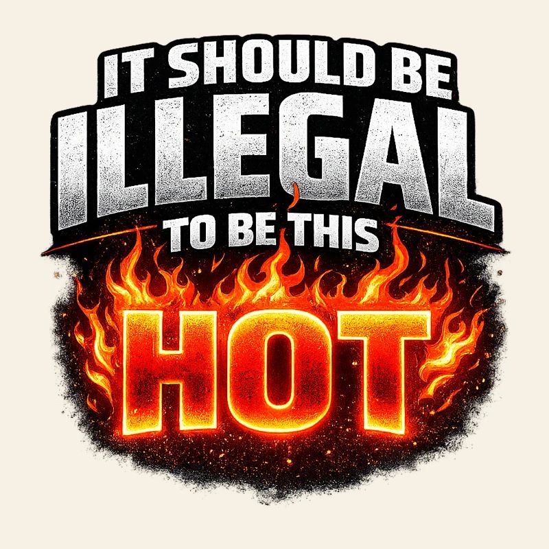 It Should Be Illegal to Be This Hot