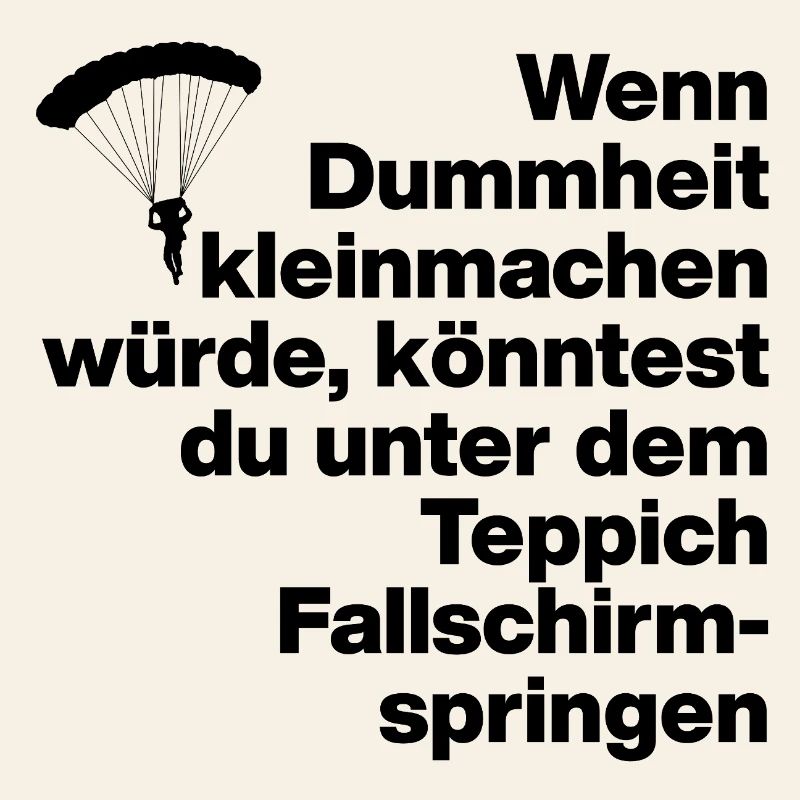 DUMMHEIT, DUMM, DISS, SARKASMUS, FRECH, GESCHENK