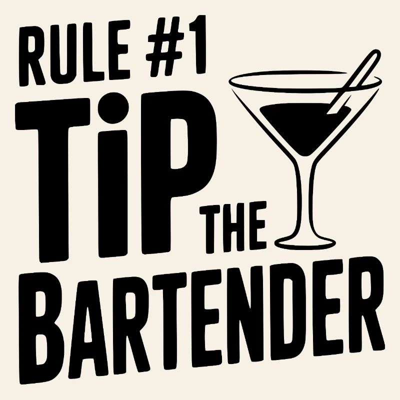 Rule #1 Tip the Bartender