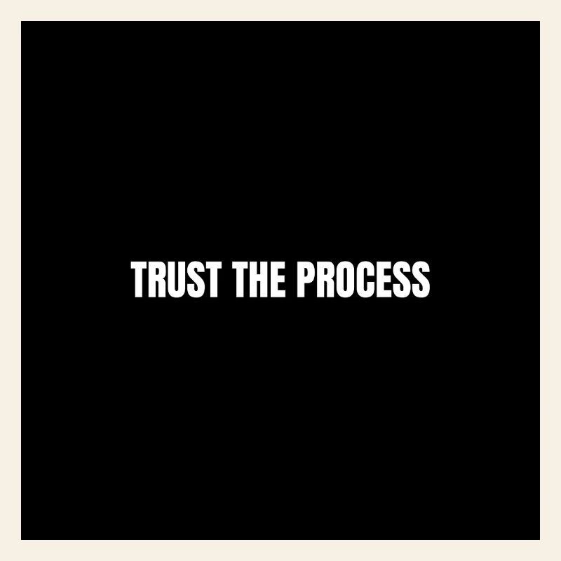 Confidence in the Process