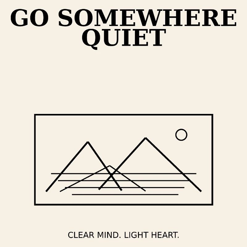 08_go_somewhere_quiet