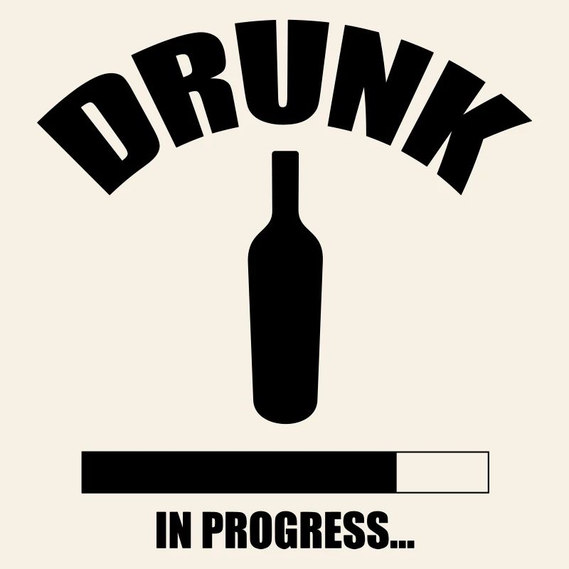 Drunk in progress...