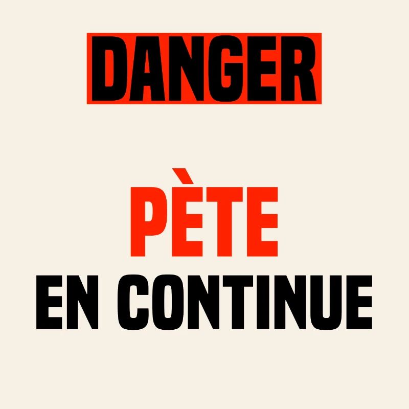 Danger pète en continue