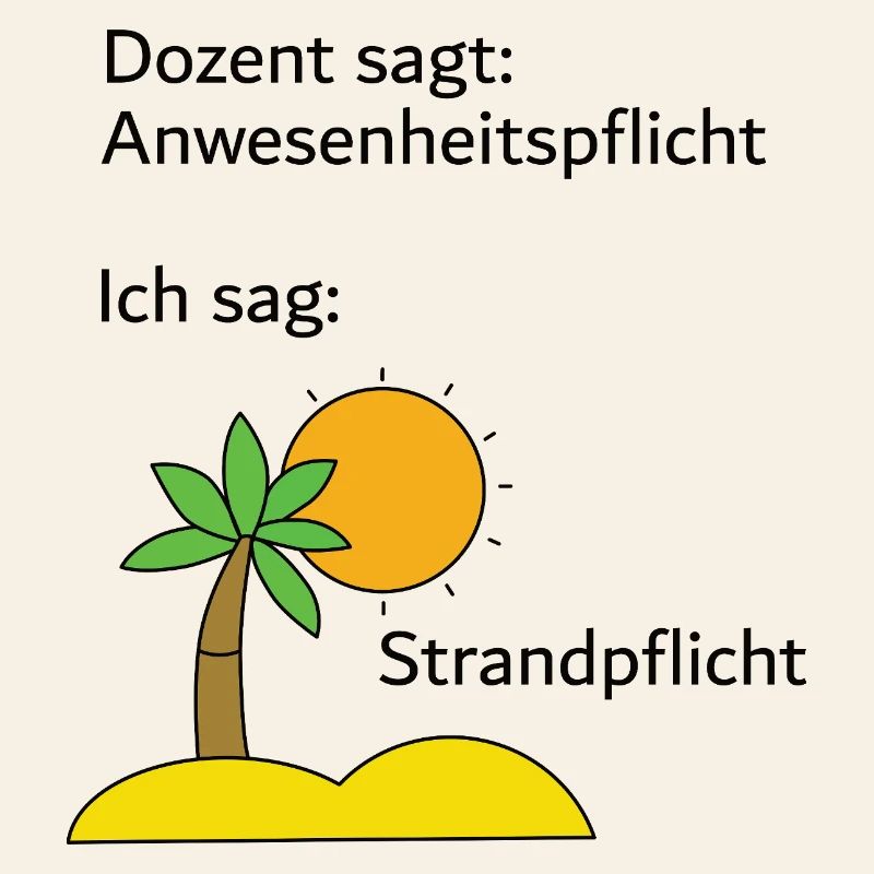 Unispruch "Strandpflicht" Geschenk, Studenten