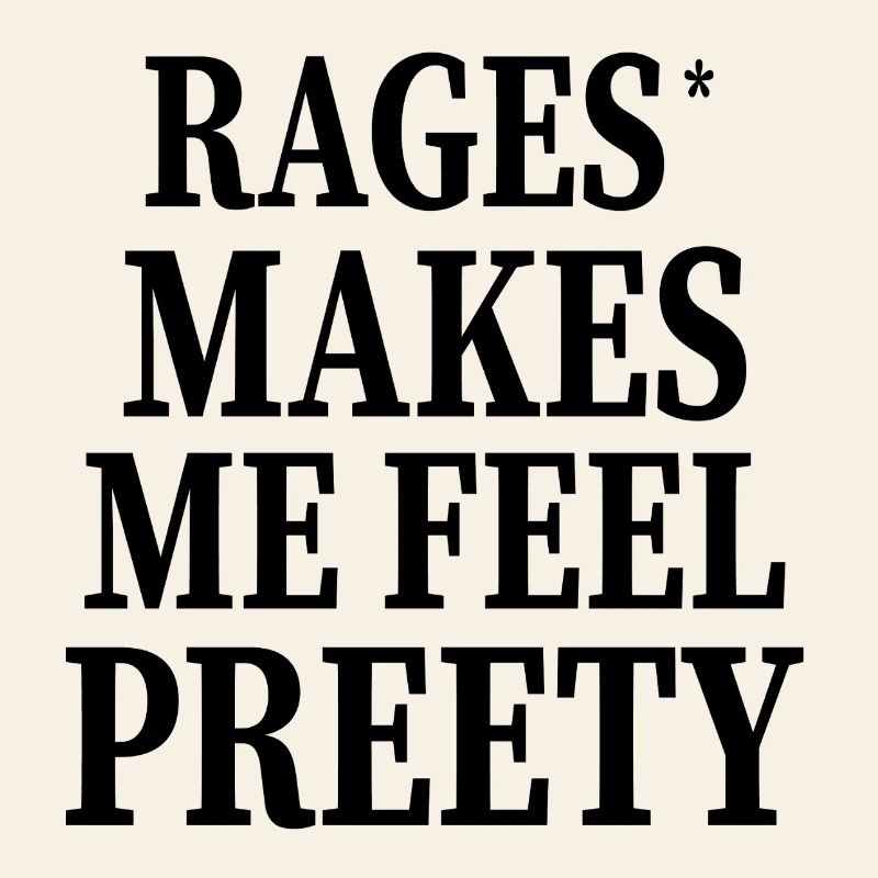 Rage Make Me Feel – Funny Cool Bold Vibe