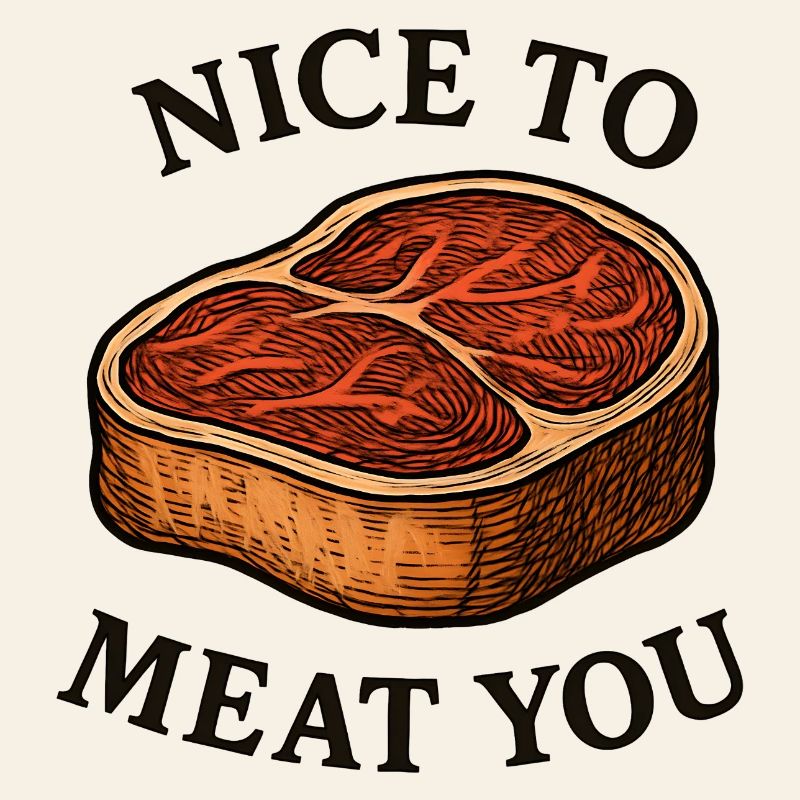 Sympa de te dévorer – Steak Saying