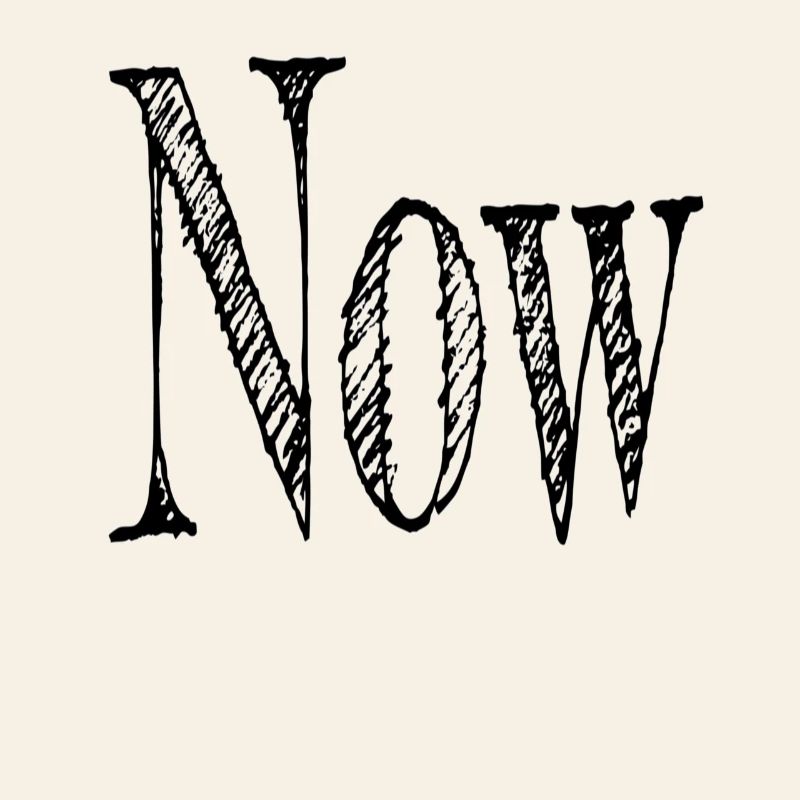 Now or now