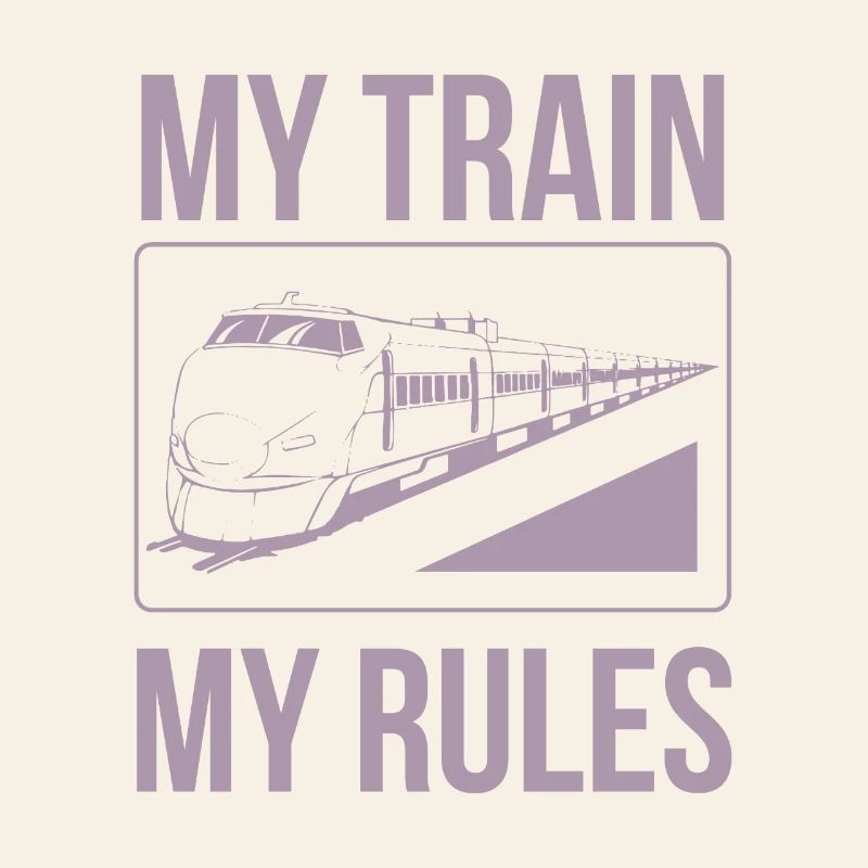 Train driver sayings my train my rules