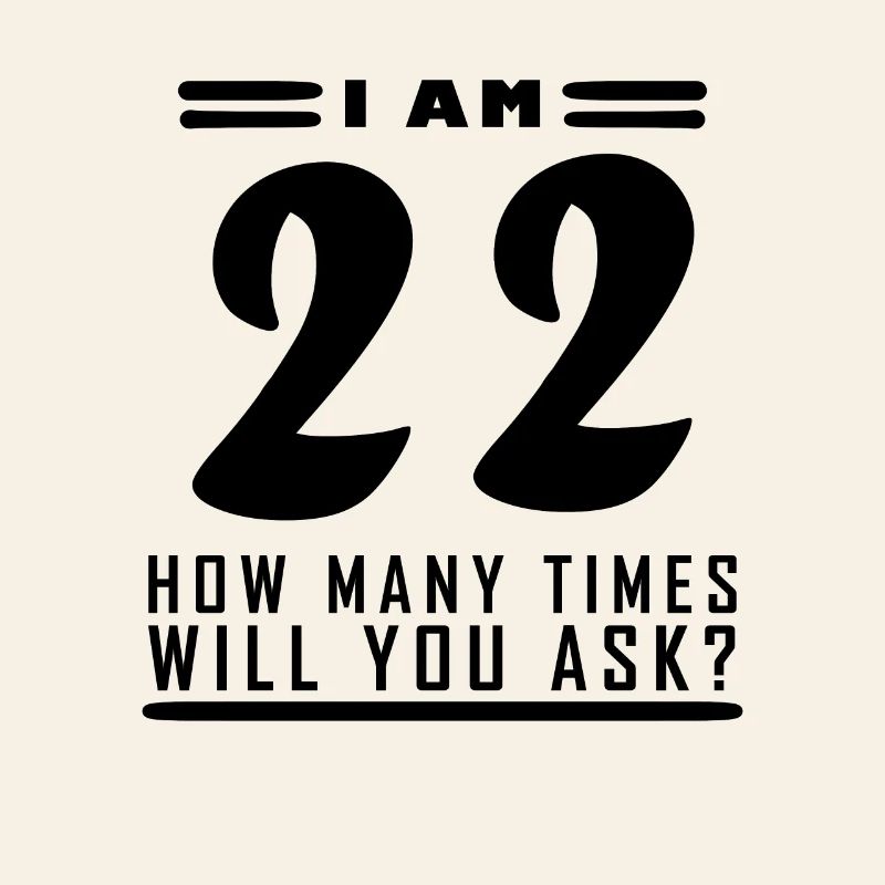 Ich bin 22 – 22. Geburtstag Geschenk