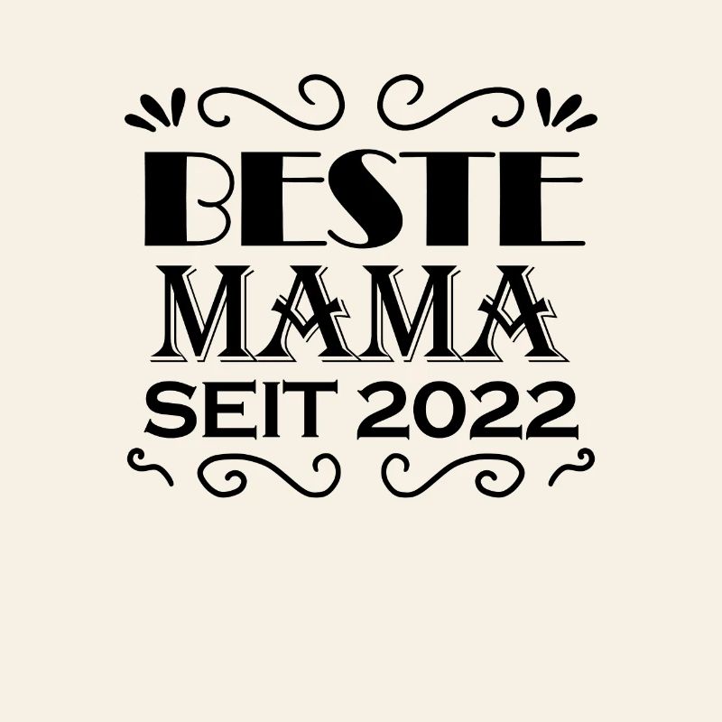 Beste Mama seit 2022