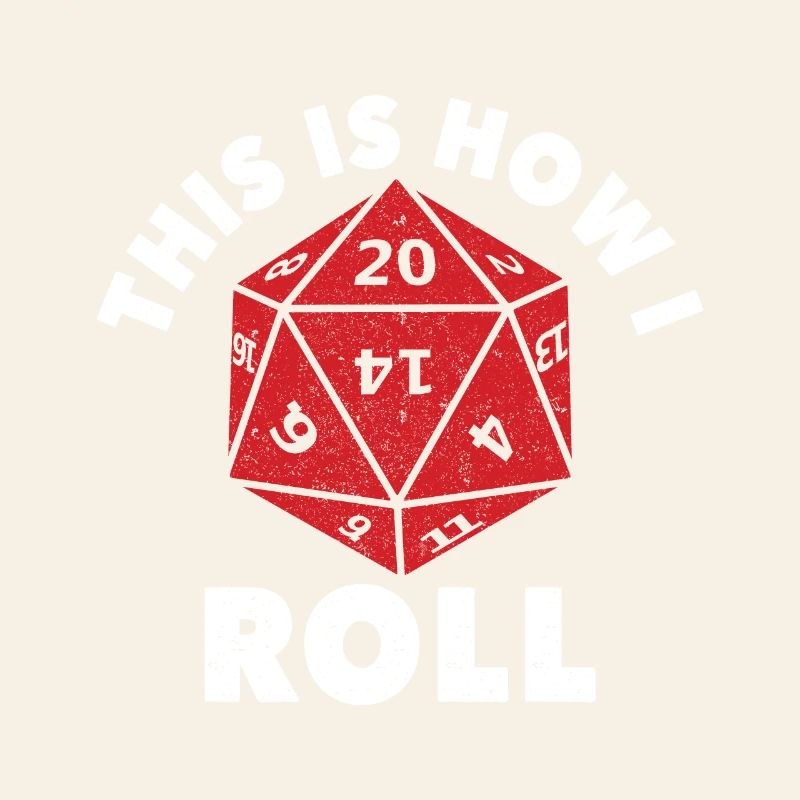 Dungeons Dice RPG Dragons THIS IS HOW I ROLL